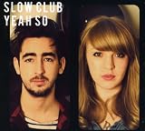 Yeah So by Slow Club