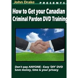 How to Get a Canadian Criminal Record Pardon DVD Training