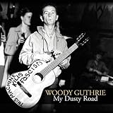 My Dusty Road by Woody Guthrie
