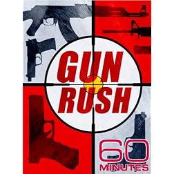 60 Minutes - Gun Rush (April 12, 2009)