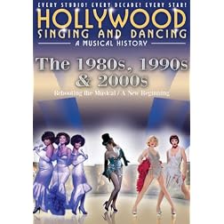Hollywood Singing and Dancing: The 1980s, 1990s and 2000s