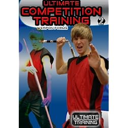 Ultimate Martial Arts Competition Training: Weapon Forms