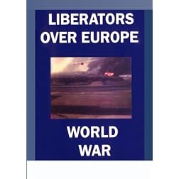 Liberators Over Europe WWII