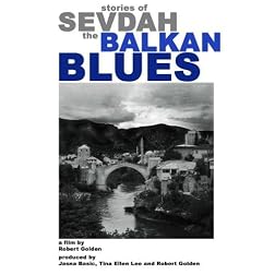 STORIES OF SEVDAH -THE BALKAN BLUES
