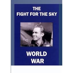 The Fight for the Sky - World War II