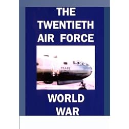 The Twentieth Air Force - World War II