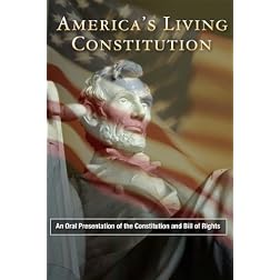 America's Living Constitution: An Oral Presentation of the Constitution and Bill of Rights