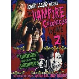 Johnny Legend Presents: Vampire Chronicles, Vol. 2 - Hannah, Queen of the Vampires