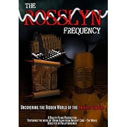 The Rosslyn Frequency: Uncovering the Hidden World of the Knights Templar