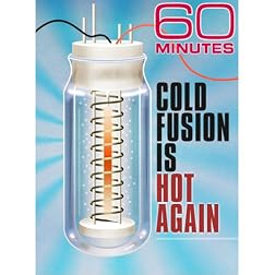 60 Minutes - Cold Fusion is Hot Again (April 19, 2009)