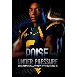 Poise under Pressure -2008 West Virginia Football Highlights
