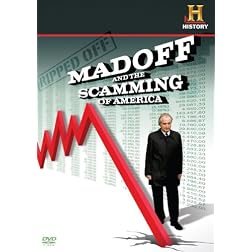 Ripped Off: Madoff and the Scamming of America
