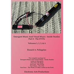 Emergent Music And Visual Music:  Inside Studies, Part Two:  The DVDs