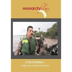 COLOMBIA: STRUGGLE FOR SURVIVAL