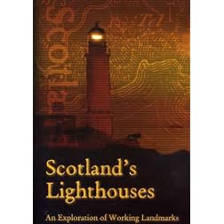 Scotland's Lighthouses: An Exploration of Working Landmarks