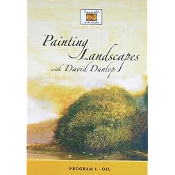 Painting Landscapes With David Dunlop: Program 1- Oil