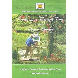 Landscapes Through Time With David Dunlop: Program 3- Cezanne's Mont Saint-Victoire
