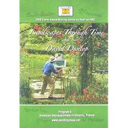 Landscapes Through Time With David Dunlop: Program 5- Americans Impressionists In Giverny