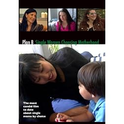 Plan B, Single Women Choosing Motherhood