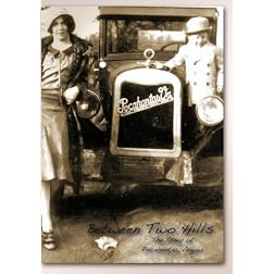 Between Two Hills - The Story of Pocahontas, Virginia