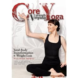 Core Strength Vinyasa Yoga: Total Body Transformation and Weight Loss with Sadie Nardini