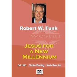 Robert W. Funk: Jesus for a New Millennium