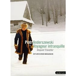 Piotr Anderszewski: Unquiet Traveller