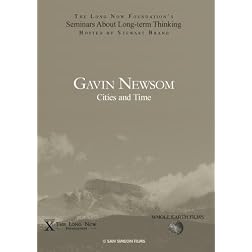 Gavin Newsom: Cities and Time