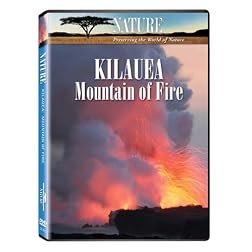 Nature: Kilauea - Mountain of Fire
