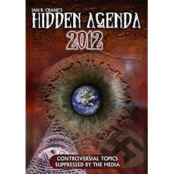 The Hidden Agenda 2012