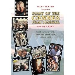 Billy Baxter Presents "DIARY OF THE CANNES FILM FESTIVAL" With Rex Reed