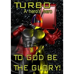 Turbo, A Hero's Hero