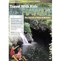 Travel With Kids: Hawaii The Island Of Maui & Moloka