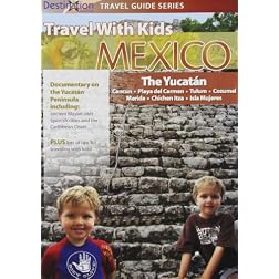Travel With Kids: Mexico Yucatan