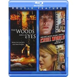 The Woods Have Eyes/Cruel World [Blu-ray]
