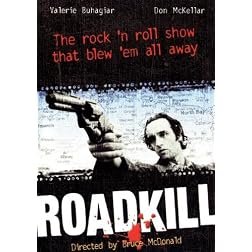 RoadKill:The rock 'n roll show that blew 'em all away