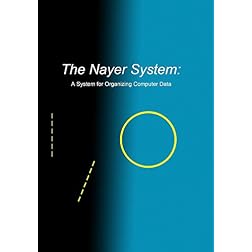 The Nayer System: A System for Organizing Computer Data