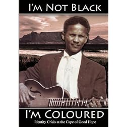 I'm Not Black, I'm Coloured