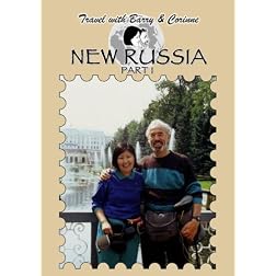 Travel with Barry & Corinne - New Russia Part 1