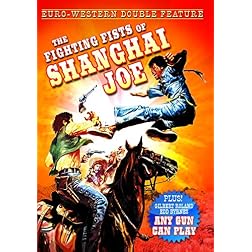 Euro-Western Double Feature: The Fighting Fists of Shanghai Joe (1972) / Any Gun Can Play (1967)