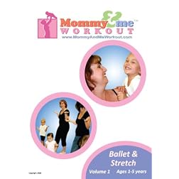 Mommy and Me Workout: Ballet and Stretch
