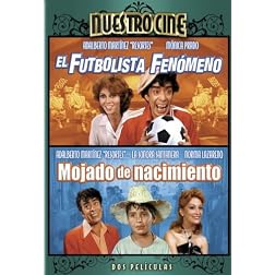 El Futbolista Fenomeno/Mojado de Nacimiento