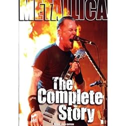 Metallica: The Complete Story