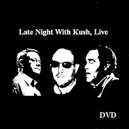 Late Night With Kush Live