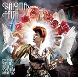 Do You Want the Truth or Something Beautiful? by Paloma Faith