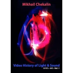 Mikhail Chekalin - Video History of Light & Sound Vol. 1
