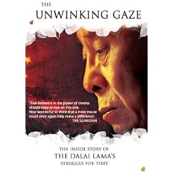 The Unwinking Gaze: The Inside Story of the Dalai Lama's Struggle for Tibet