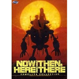 Now and Then, Here and There: Collection