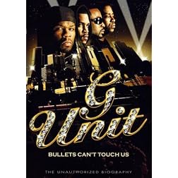 G Unit:Bullets Can't Touch Us