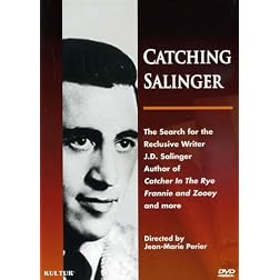 Catching Salinger: The Search for the Reclusive Writer J. D. Salinger